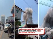 Veja antes e depois do terremoto que atingiu Mianmar e Tailândia