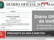 Presidente do INSS é demitido após ação sobre fraudes de até R$ 6,3 bi