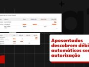 Aposentados descobrem dأ©bitos automأ،ticos sem autorizaأ§أ£o; duas empresas sأ£o alvos de mais de 15 mil processos cada uma | Economia