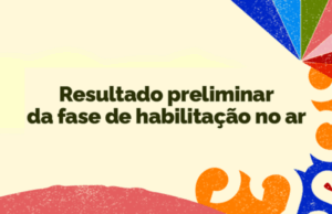 MinC divulga resultado preliminar dos proponentes habilitados — Ministério da Cultura