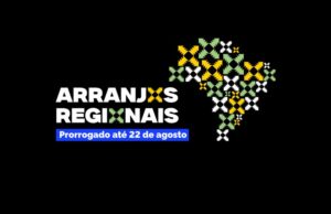 Inscrições para o edital Arranjos Regionais do Audiovisual são prorrogadas até 22 de agosto — Ministério da Cultura