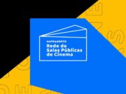 Mapeamento de Salas Públicas de Cinema tem prazo de inscrição prorrogado até 17 de outubro — Ministério da Cultura
