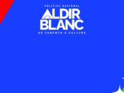 Últimos dias para envio do Plano de Aplicação dos Recursos da Política Nacional Aldir Blanc — Ministério da Cultura