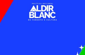 Últimos dias para envio do Plano de Aplicação dos Recursos da Política Nacional Aldir Blanc — Ministério da Cultura