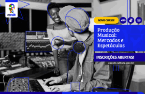 Escult abre inscrições para curso gratuito de Produção Musical — Ministério da Cultura