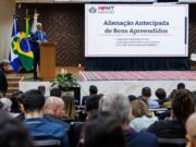 Autoridades defendem alienação antecipada de bens para combater o crime organizado