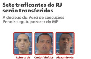 Sete chefes do tráfico são transferidos em comboio para presídios federais