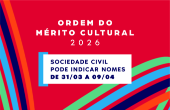 sociedade civil pode indicar nomes de 31/03 a 09/04 — Ministério da Cultura