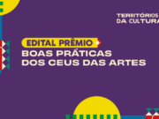 MinC divulga resultado preliminar de edital que premia boas práticas nos CEUs das Artes — Ministério da Cultura