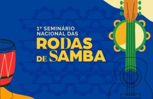Nomes históricos e novas vozes do samba se reúnem no Rio para 1º Seminário Nacional das Rodas de Samba — Ministério da Cultura